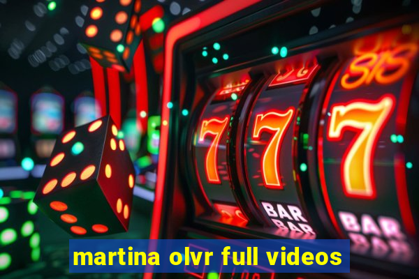 martina olvr full videos